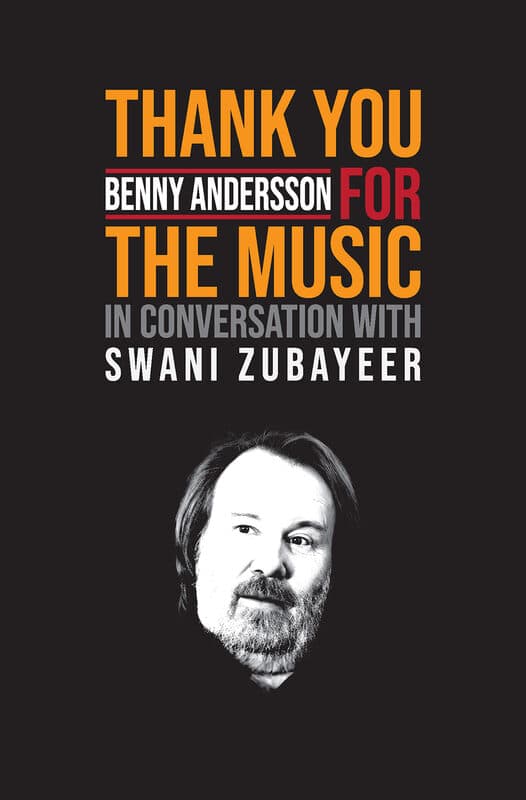 Thank You for the Music: Benny Andersson in Conversation with Swani Zubayeer